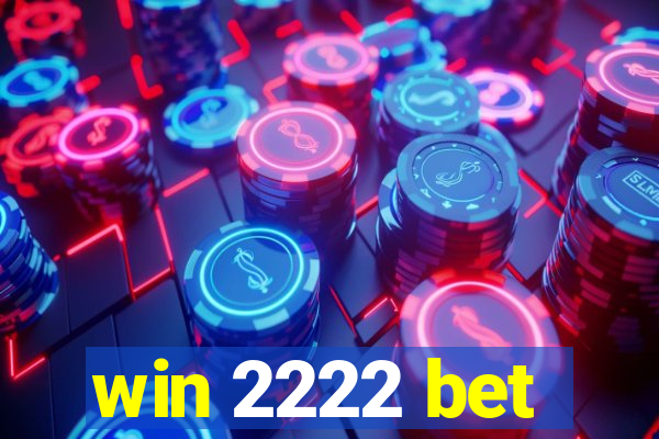 win 2222 bet